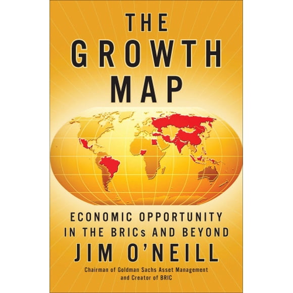 The Growth Map: Economic Opportunity in the BRICs and Beyond
