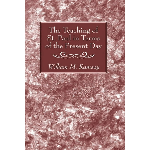 The Teaching of St. Paul in Terms of the Present Day (Paperback)