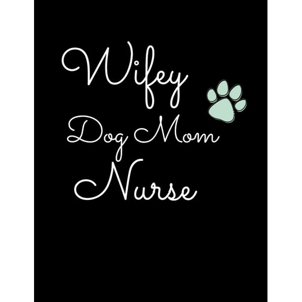 Download 2020 2021 Planner Wifey Dog Mom Nurse Cute Nurse Planner Dog Owner Gifts For Women 2 Year Weekly Monthly Calendar Planner Agenda New Mom Diary Orgnizer Notebook Large 8 5 X 11 Walmart Com Walmart Com