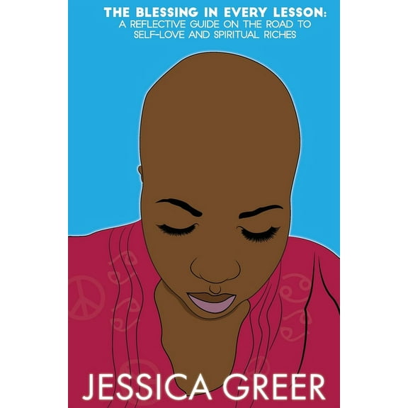 The Blessing In Every Lesson (Paperback)