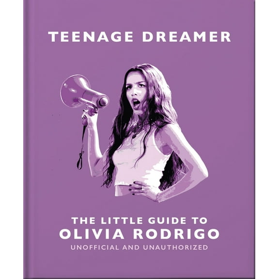 Teenage Dreamer: The Little Guide to Olivia Rodrigo, (Hardcover)