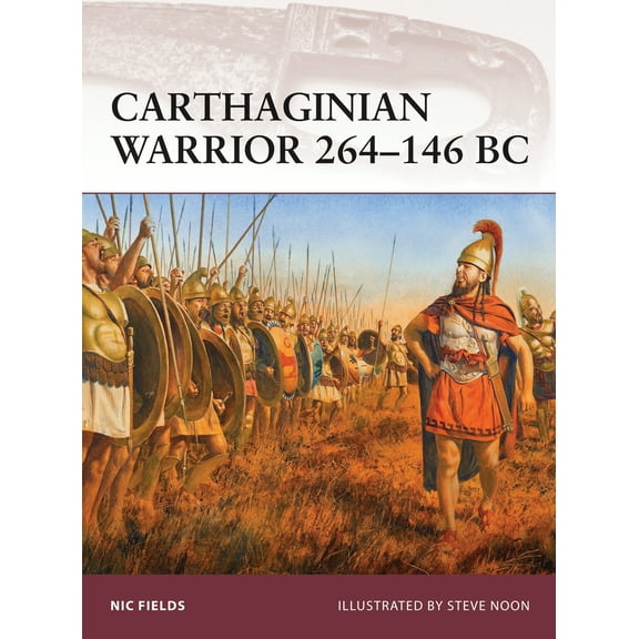 Warrior: Carthaginian Warrior 264–146 BC (Series #150) (Paperback)
