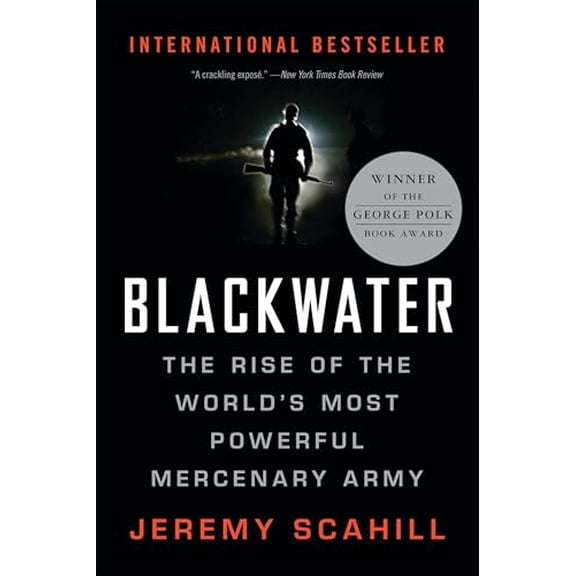 Pre-Owned Blackwater: The Rise of the World's Most Powerful Mercenary Army (Paperback) 156858394X 9781568583945