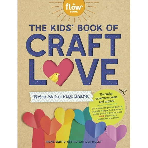 Flow The Kids' Book of Craft Love: Write. Make. Play. Share., (Paperback)