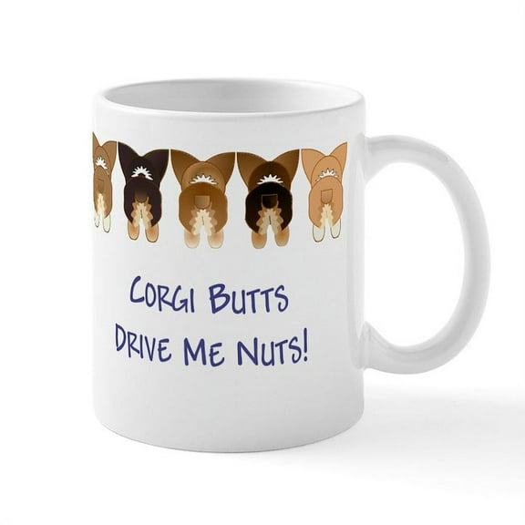 CafePress - Corgi Butts Drive Me Nuts Mug - 11 oz Ceramic Mug - Novelty Coffee Tea Cup
