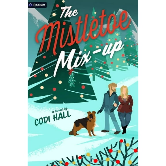 Falling in Mistletoe The Mistletoe Mix-Up: A Holiday Romance, Book 3, (Paperback)
