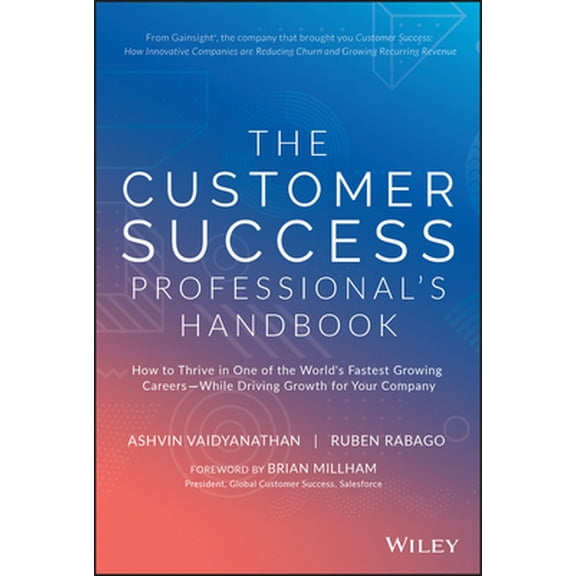 Pre-Owned The Customer Success Professional's Handbook: How to Thrive in One of the World's Fastest Growing Careers--While Driving Growth for Your Company (Hardcover) 1119624614 9781119624615