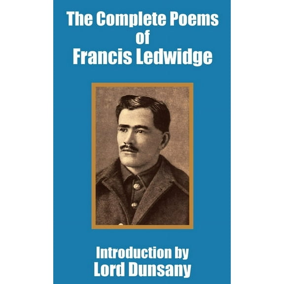 The Complete Poems of Francis Ledwidge (Paperback)