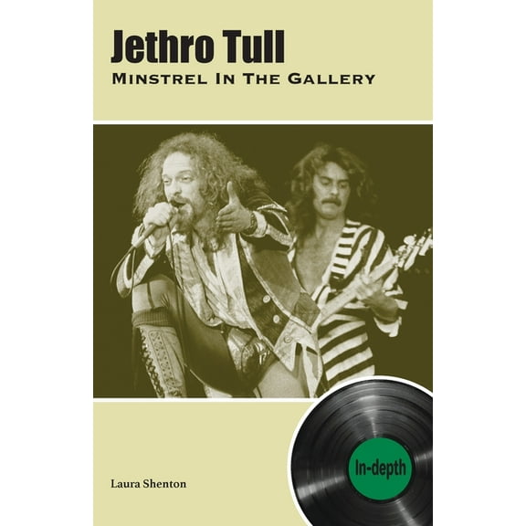 Jethro Tull Minstrel In The Gallery: In-depth, (Paperback)