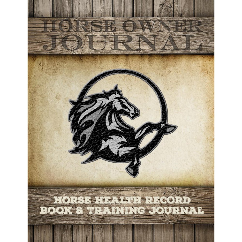Horse Care Essentials Horse Health Record Book & Horse Training