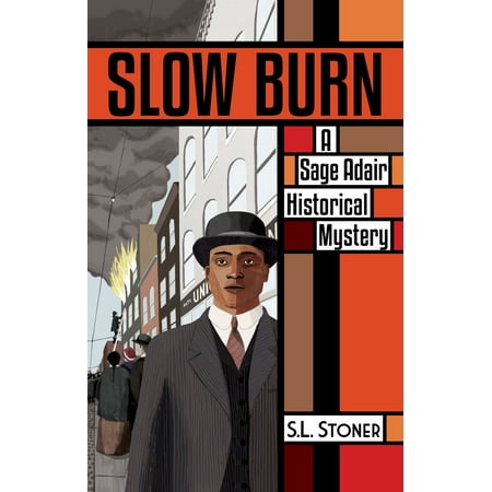 Slow Burn: A Sage Adair Historical Mystery of the Pacific Northwest - (Best Way To Burn Sage)