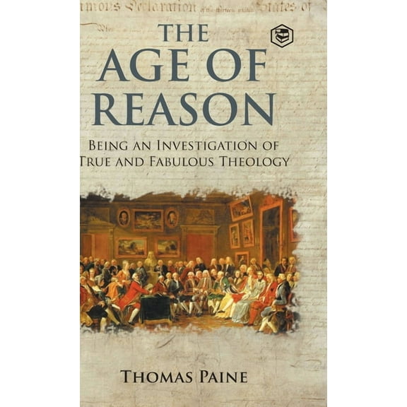 The Age of Reason - Thomas Paine (Writings of Thomas Paine), (Hardcover)