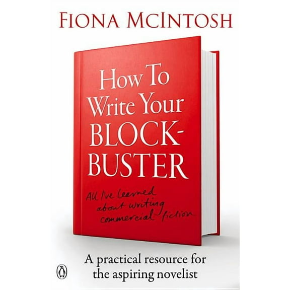How to Write Your Blockbuster (Paperback)