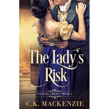 Conrad Legacy The Lady's Risk: A Marriage of Convenience Regency Romance, Book 4, (Paperback)