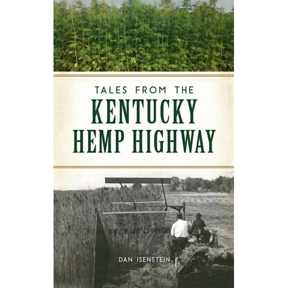 Tales from the Kentucky Hemp Highway (Hardcover)