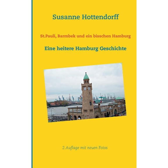 St.Pauli, Barmbek und ein bisschen Hamburg: Eine heitere Hamburg Geschichte, (Paperback)