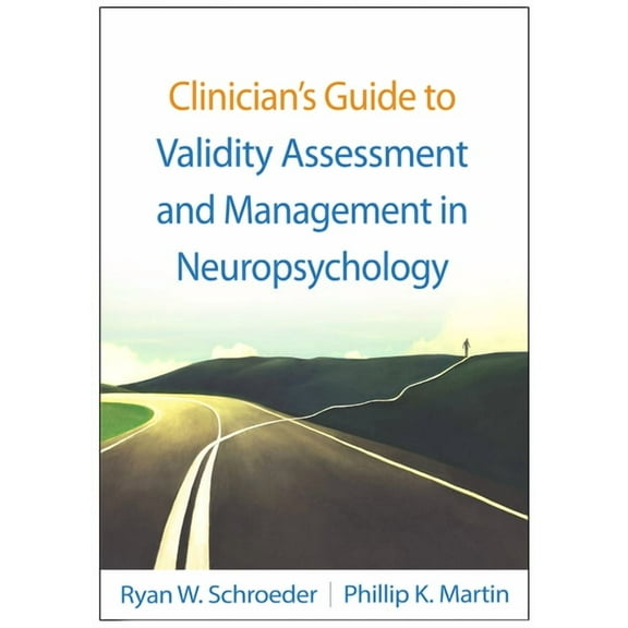 Evidence-Based Practice in Neuropsycholo Clinician's Guide to Validity Assessment and Management in Neuropsychology, (Hardcover)