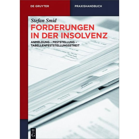 de Gruyter Praxishandbuch Forderungen in der Insolvenz, (Hardcover)