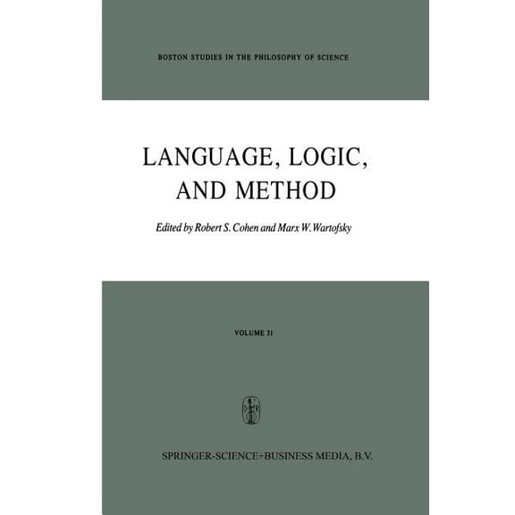 Boston Studies in the Philosophy and His Language, Logic and Method, Book 31, (Paperback)