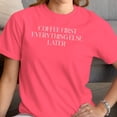 thumbnail image 3 of Smartprints Coffee First, Everything Else Later Women's T-shirt Coral Silk, Cotton, S, 3 of 4