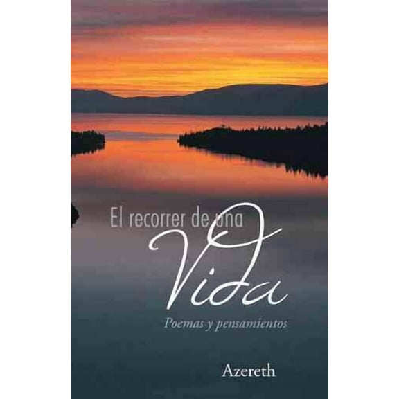 El recorrer de una vida : Poemas y pensamientos