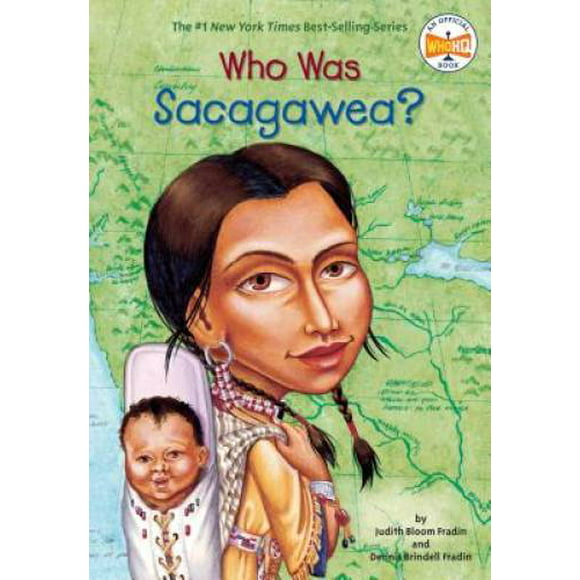 Pre-Owned Who Was Sacagawea? (Paperback 9780448424859) by Judith Bloom Fradin, Dennis Brindell Fraden, Who Hq