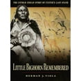 thumbnail image 1 of Pre-Owned Little Bighorn Remembered : The Untold Indian Story of Custer's Last Stand, 1 of 1
