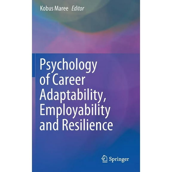 Psychology of Career Adaptability, Employability and Resilience, (Hardcover)