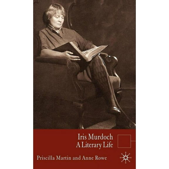 Literary Lives Iris Murdoch: A Literary Life, (Hardcover)