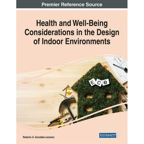 Health and Well-Being Considerations in the Design of Indoor Environments, (Paperback)