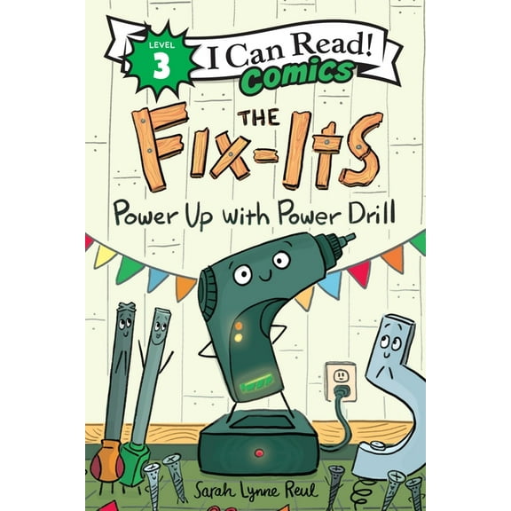 I Can Read Comics Level 3 The Fix-Its: Power Up with Power Drill, (Hardcover)
