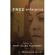 Free Enterprise: A Novel of Mary Ellen Pleasant (Paperback)