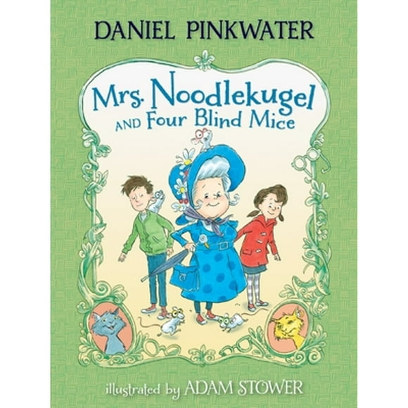 Pre-Owned Mrs. Noodlekugel and Four Blind Mice (Paperback 9780763676582) by Daniel Manus Pinkwater