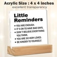 thumbnail image 2 of Inspirational Desk Decor Motivational Little Reminders You Are Enough Acrylic Desk Plaque Sign Home Office Decoration 4x4 Inch, 2 of 6