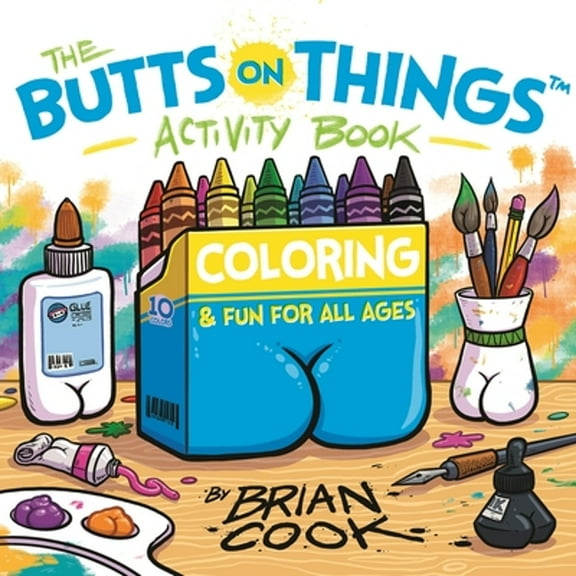 Pre-Owned The Butts on Things Activity Book: Coloring and Fun for All Ages (Paperback) 1645679705 9781645679707