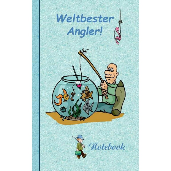 Weltbester Angler: Motiv Notizbuch, Notebook, Einschreibbuch, Tagebuch, Kritzelbuch im praktischen Pocketformat, (Paperback)