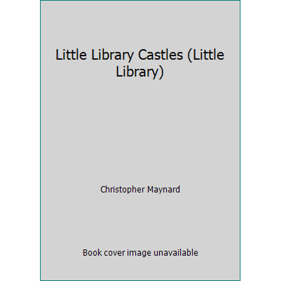 Pre-Owned Little Library Castles (Little Library) (Paperback) 1856975347 9781856975346