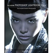 The Adobe Photoshop Lightroom 2 Book: The Complete Guide for Photographers [Paperback - Used]