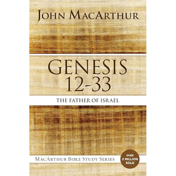 Pre-Owned Genesis 12 to 33: The Father of Israel (Paperback) by John F. MacArthur