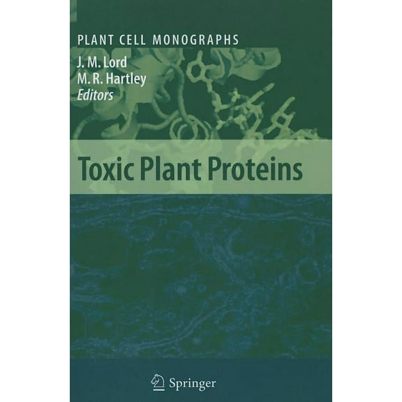 Plant Cell Monographs Toxic Plant Proteins, Book 18, (Paperback)