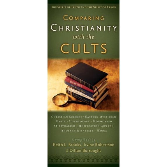 Pre-Owned Comparing Christianity with the Cults : The Spirit of Truth and the Spirit of Error (Other)