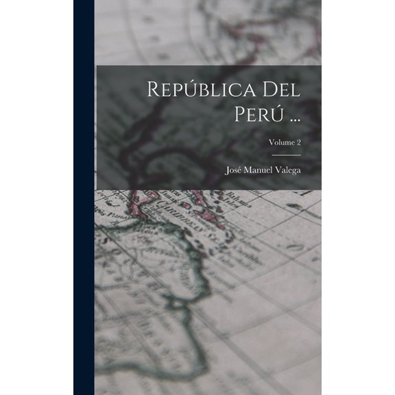 República Del Perú ...; Volume 2 (Hardcover)