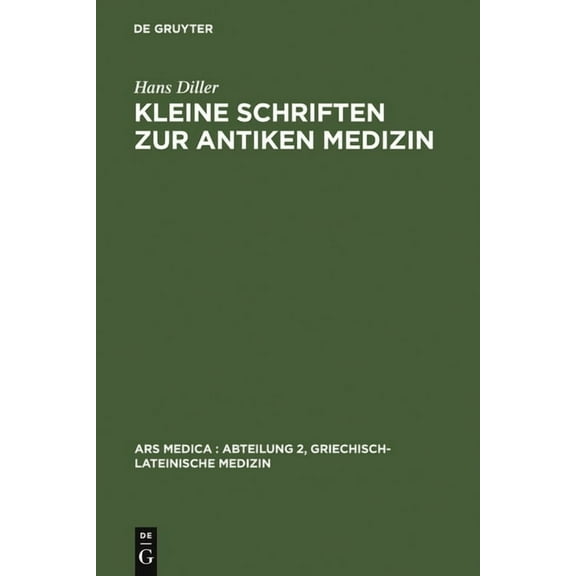 Ars Medica/Abteilung 2, Griechisch-Latei Kleine Schriften Zur Antiken Medizin, Book 3, (Hardcover)