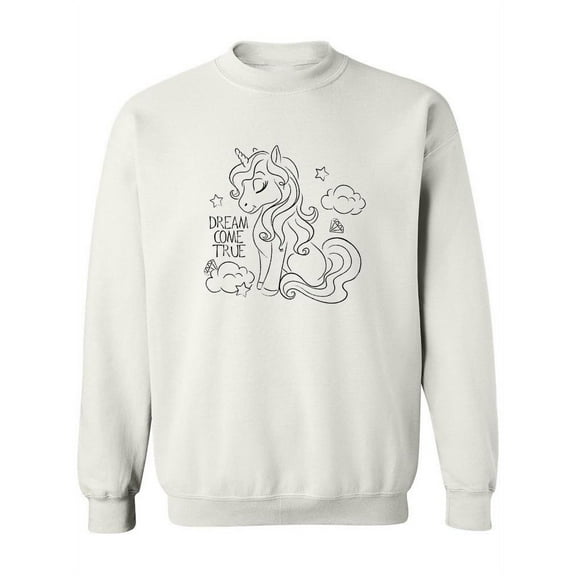 Dream Come True Quote Sweatshirt Women -Image by Shutterstock, Female x-Large