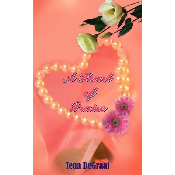 A Heart of Praise, (Paperback)