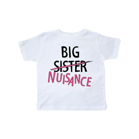 

Inktastic Big Sister-Nuisance Gift Toddler Toddler Girl T-Shirt