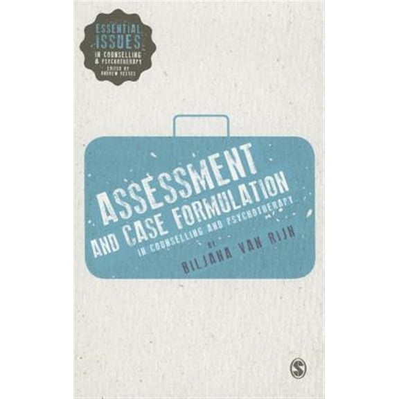 Pre-Owned Assessment and Case Formulation in Counselling and Psychotherapy (Essential Issues in Counselling and Psychotherapy - Andrew Reeves)
