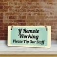 thumbnail image 4 of If Remote Working Please Tip Our Staff 5x10 Hanging Plus Wall or Door Sign | Cafe Etiquette Signage, 4 of 5