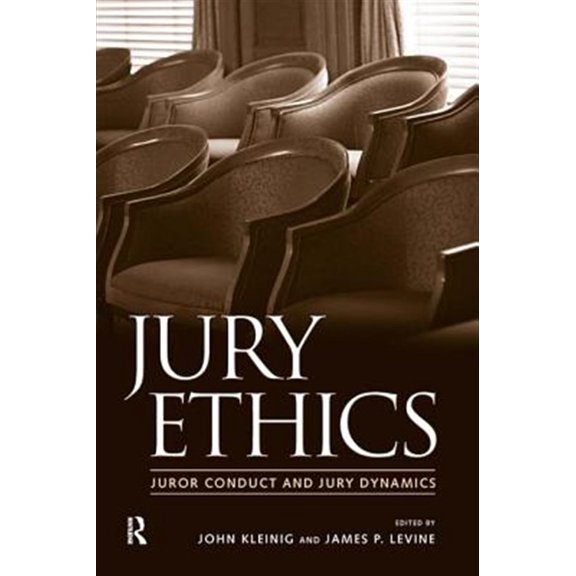 Pre-Owned Jury Ethics: Juror Conduct and Jury Dynamics, (Paperback)