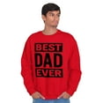 thumbnail image 4 of Cool Best Dad Ever Father's Day Men's Crewneck Sweatshirt Brisco Brands M, 4 of 6